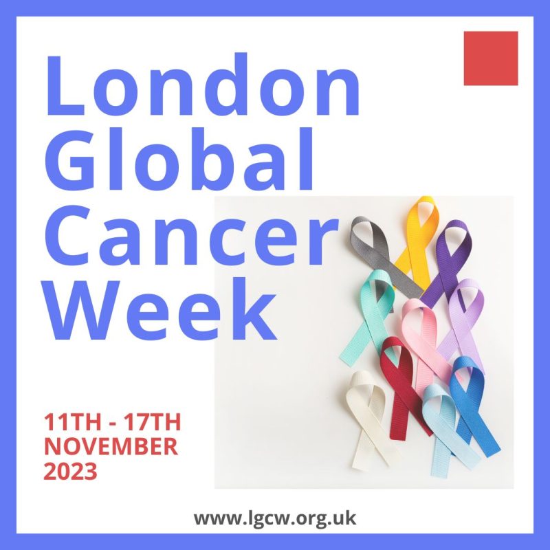 London Global Cancer Week is set to take place from 11th to 17th November