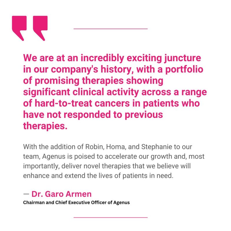 Agenus is thrilled to welcome the newest members of executive leadership team