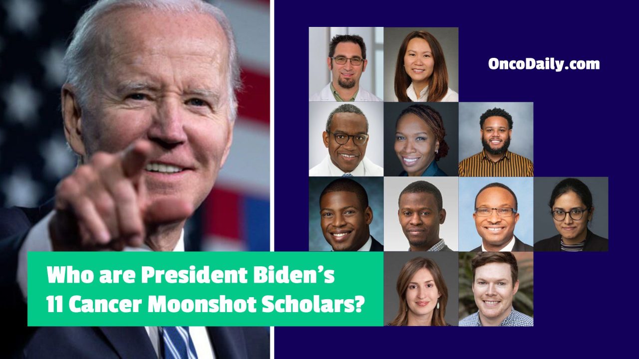 Who are President Biden’s 11 Cancer Moonshot Scholars?