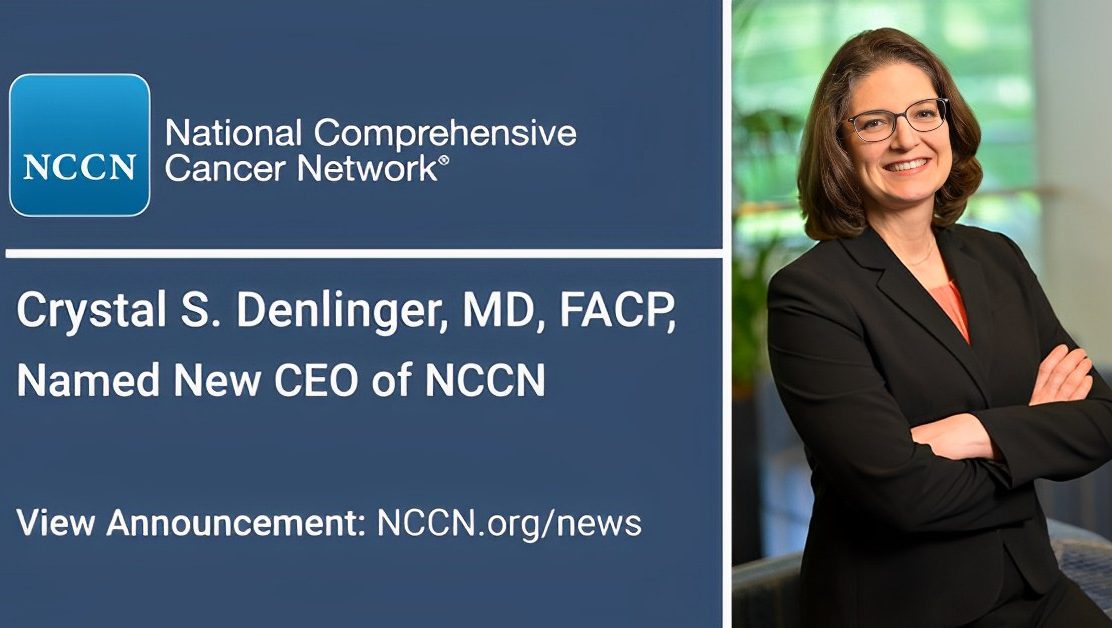 Crystal S. Denlinger is named new CEO of NCCN. – National Comprehensive Cancer Network