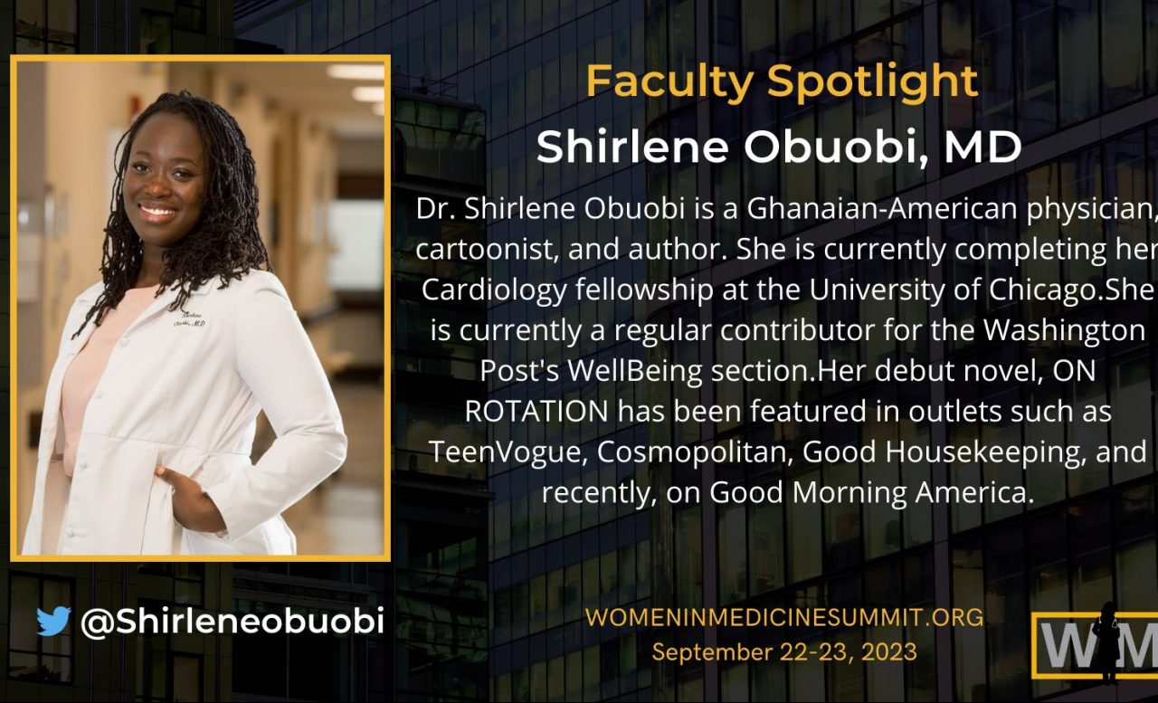 Doctor Obuobi will be leading a breakout session titled “Narrative Medicine: Write a book” at Women In Medicine Stronger Together 2023 Summit. – Women In Medicine®