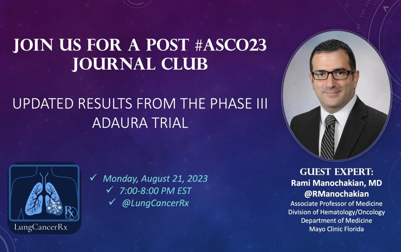 Mark your calendars for our FIRST live lung cancer journal club discussing updated results from the ADAURA trial – LungCancerRx