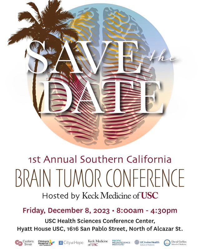 Save the Date for the First Annual Southern California Brain Tumor Conference. – USC Brain Tumor Center