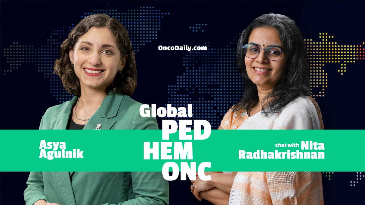 Global Ped HemOnc chat with Nita Radhakrishnan #1 – Asya Agulnik