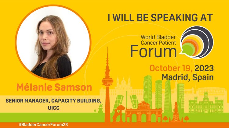 Mélanie Samson: Join me at the Bladder Cancer Forum23 on October 19 in Madrid, Spain!