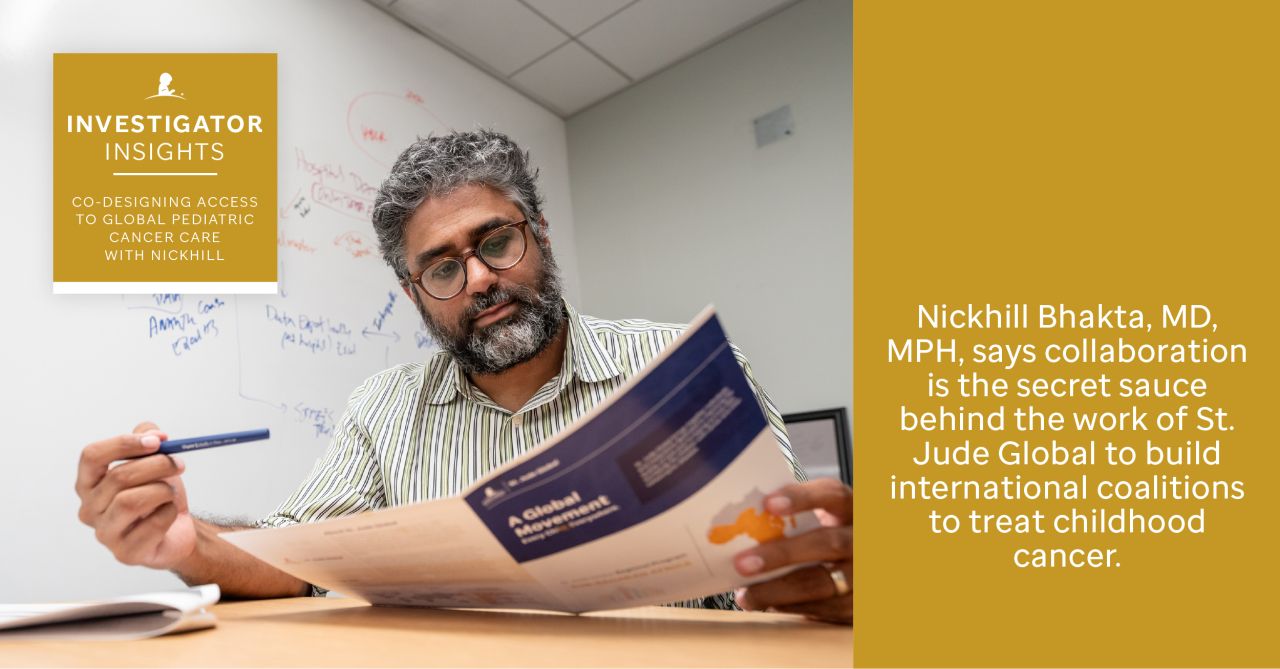 Read about Nickhill Bhakta’s journey to St. Jude and the philosophy that underlies his effort to build international coalitions to improve access to quality cancer care for children globally. – St. Jude Children’s Research Hospital