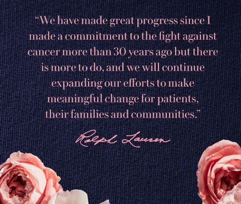 The Ralph Lauren Corporate Foundation proudly announced today that it will open a new Ralph Lauren Center for Cancer Prevention at The University of Southern California Norris. – Ralph Lauren
