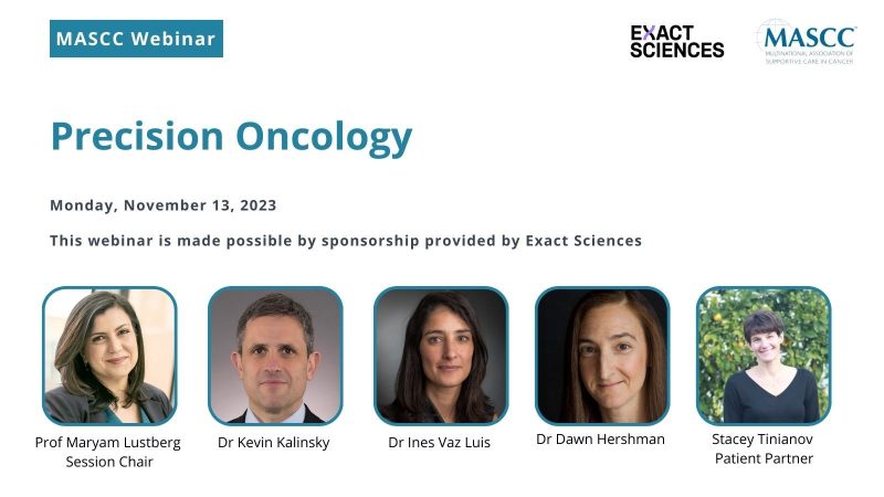 Join us for an upcoming webinar on Precision Oncology on November 13, 2023 – The Multinational Association of Supportive Care in Cancer (MASCC)