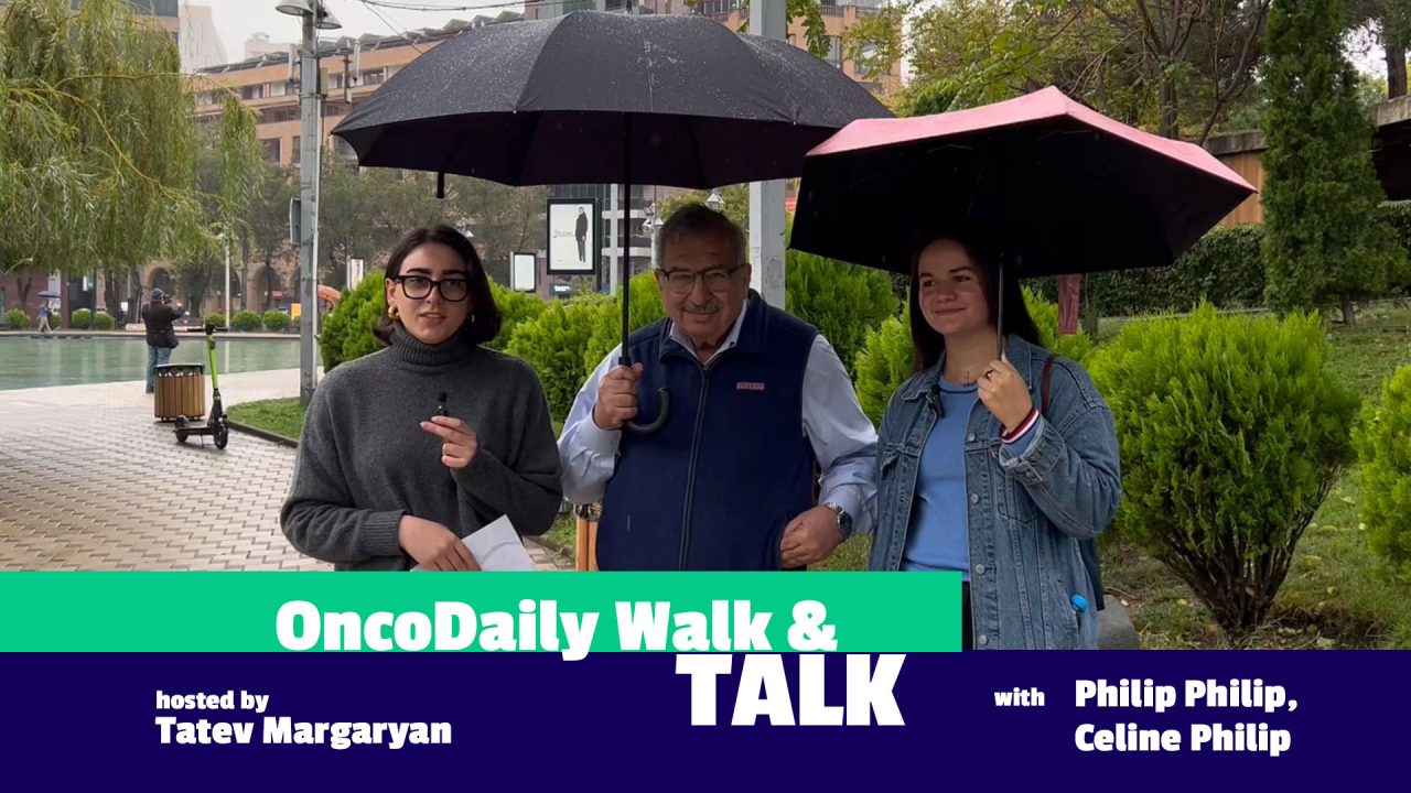 OncoDaily Walk and Talk with Philip Philip and Celene, Hosted by Tatev Margaryan
