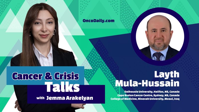 Cancer and Crisis Talks with Jemma Arakelyan #2 – Dr. Layth Mula-Hussain