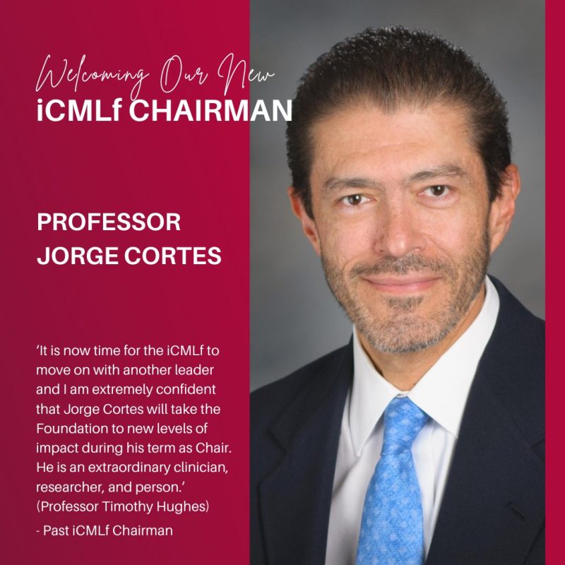 Jorge Cortes: Honored to take over the leadership of International CML Foundation, following the steps of the great John Godman and Tim Hughes