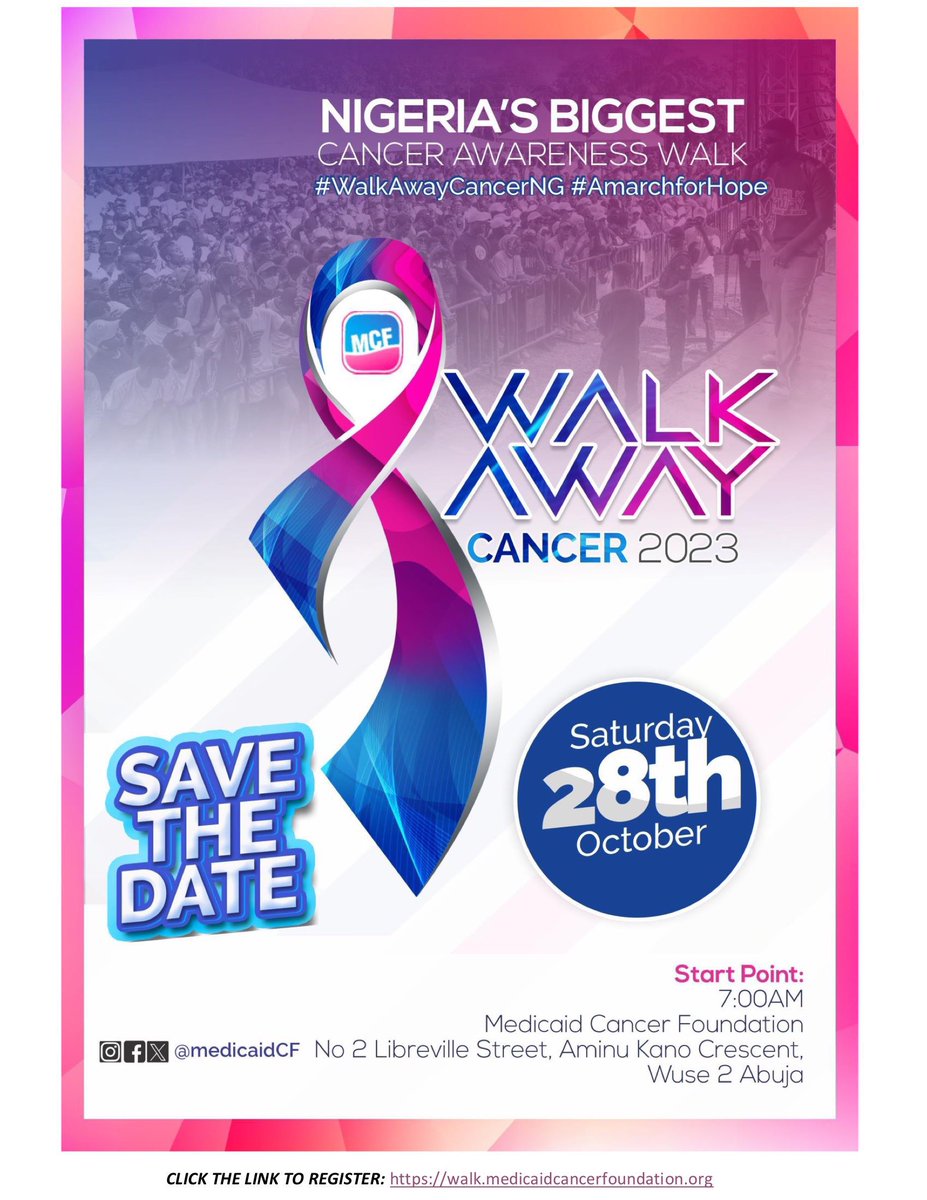 Mukhtasar Malcolm Alkali: Join Medicaid CF Programs for the Nigeria’s biggest Cancer Awareness Walk on the 28th October, 2023!