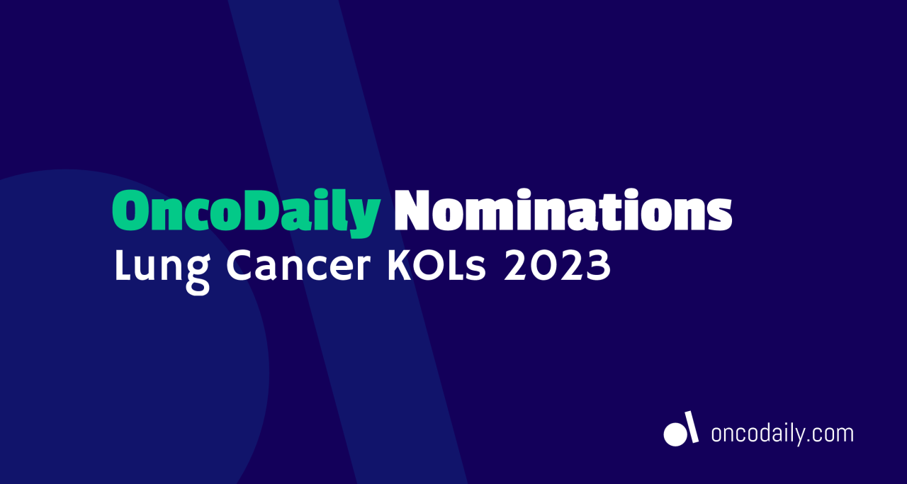 OncoDaily Key Opinion Leaders in Lung Cancer: Nominate Your Candidates