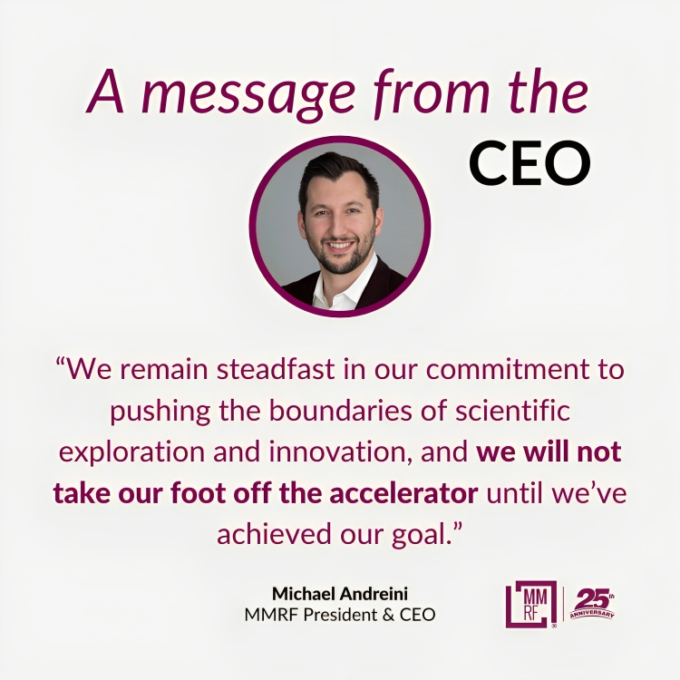 MMRF President and CEO, Michael Andreini, reflects on urgency of the fight to find a cure for each and every myeloma patient – Multiple Myeloma Research Foundation