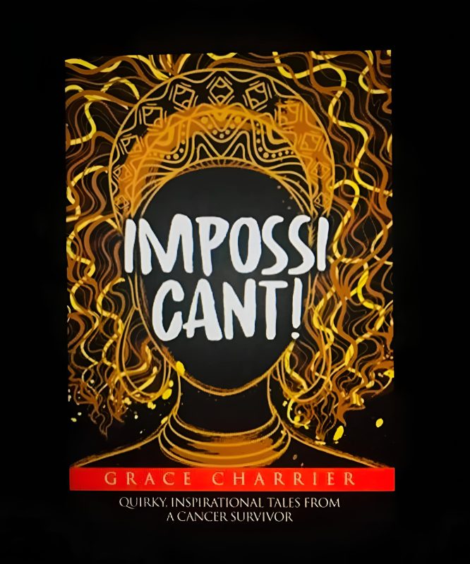 Grace B. Charrier: For anyone going through any traumatizing diagnosis