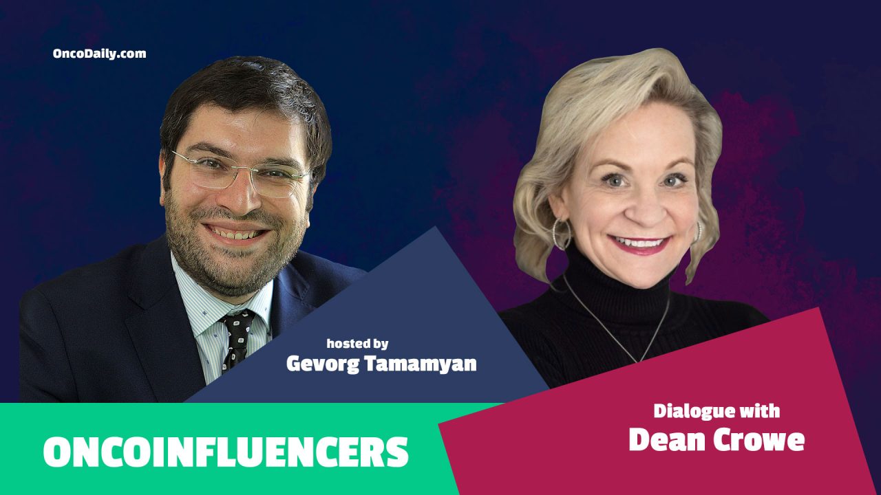 OncoInfluencers: Dialogue with Dean Crowe, hosted by Gevorg Tamamyan
