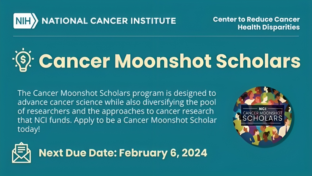 Catharine Young: The next deadline for the Cancer Moonshot Scholars program closes on 2/6