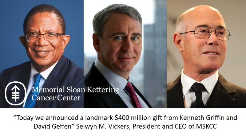 $400 million gift from Kenneth Griffin and David Geffen to MSKCC