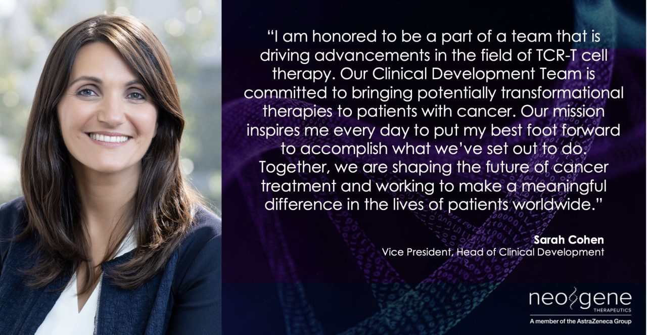 Sarah’s expertise will be instrumental in helping us advance our mission of bringing potentially transformational TCR-T’s to patients – Neogene Therapeutics