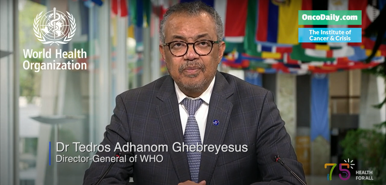 The first day of the 1st Global Summit on War and Cancer: Opening address by the Director-General of the WHO Dr. Tedros Adhanom Ghebreyesus