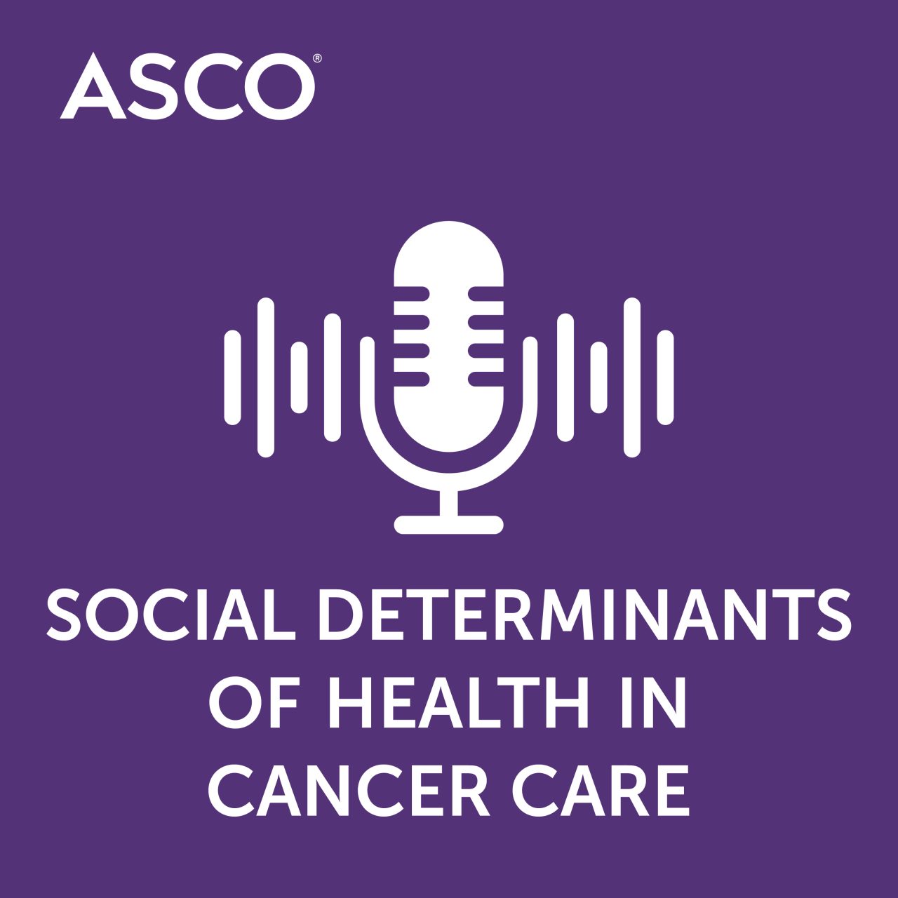 Julie Gralow: New ASCO Social Determinant of Health podcast on The Lancet Commission on Women, Power, and Cancer