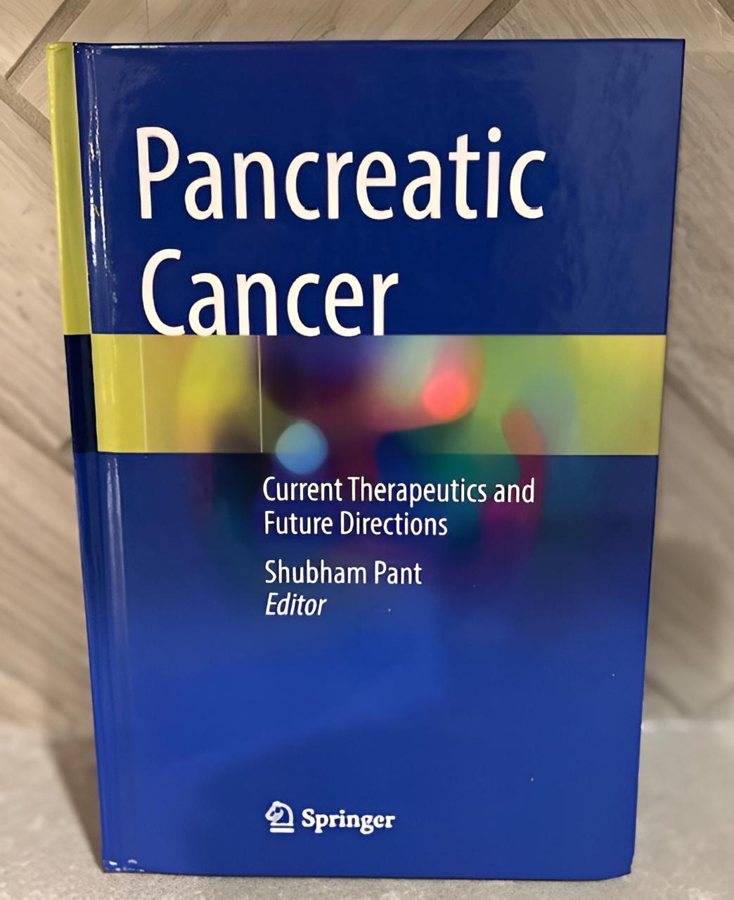 Shubham Pant: Honored to collaborate with amazing colleagues and experts in Pancreatic Cancer Globally