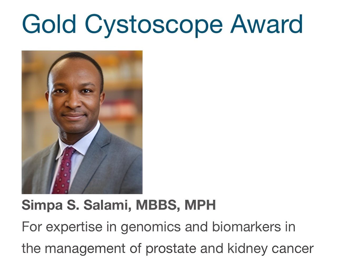 Dr. Salami is the winner of the American Urological Association’s prestigious Gold Cystoscope Award – YUO