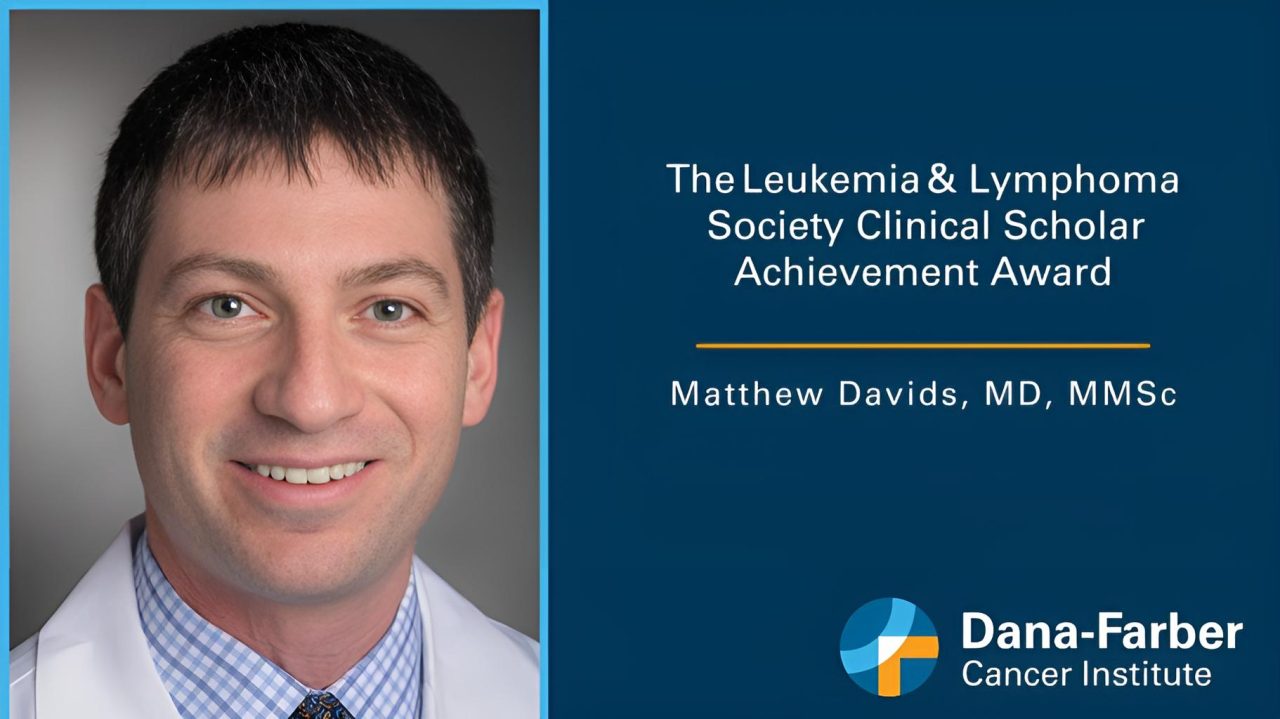 Matthew Davids is the recipient of The Leukemia and Lymphoma Society Clinical Scholar Achievement Award – Dana-Farber News
