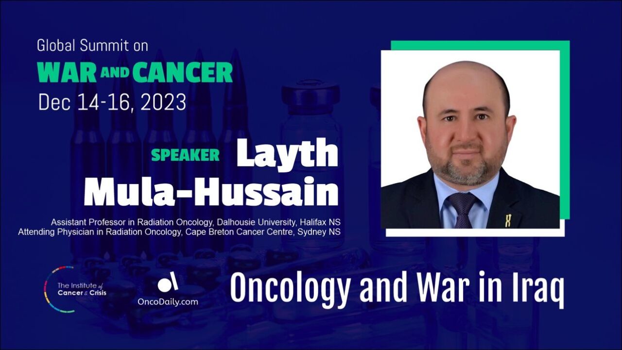 Global Summit on War and Cancer 2023: Layth Mula-Hussain’s speech on Oncology and War in Iraq