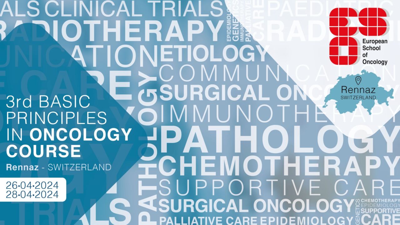 The 3rd Basic Principles in Oncology Course!- European School of Oncology