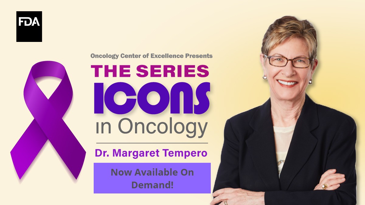 Dr. Margaret Tempero to speak about her career – FDA Oncology