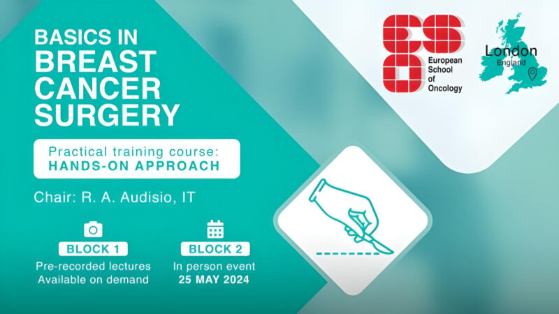 Don’t miss out on the Basics in Breast Cancer Surgery Workshop – European School of Oncology