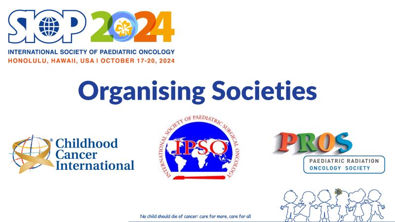 The SIOP congress would not be the same without the collaboration with our organising societies – International Society of Paediatric Oncology