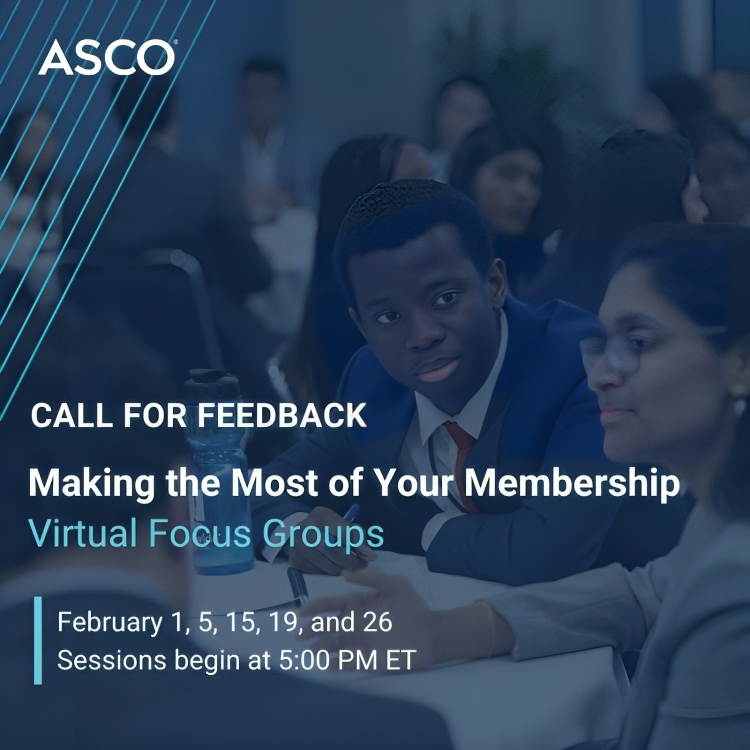 ASCO members, we want to hear from you – American Society of Clinical Oncology (ASCO)