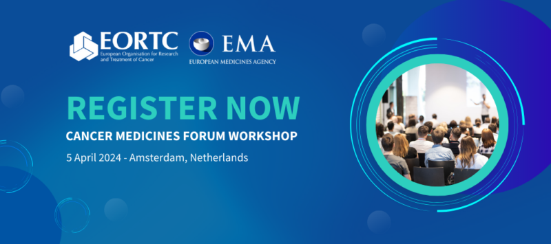 Ensure you secure your spot at the Cancer Medicines Forum workshop – EORTC
