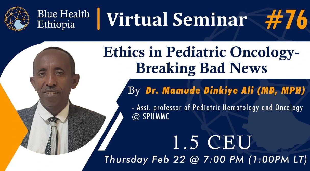 Join a pre-conference virtual seminar on Ethics in Pediatric Oncology-Breaking Bad News – Ethiopian Society of Hematology and Oncology