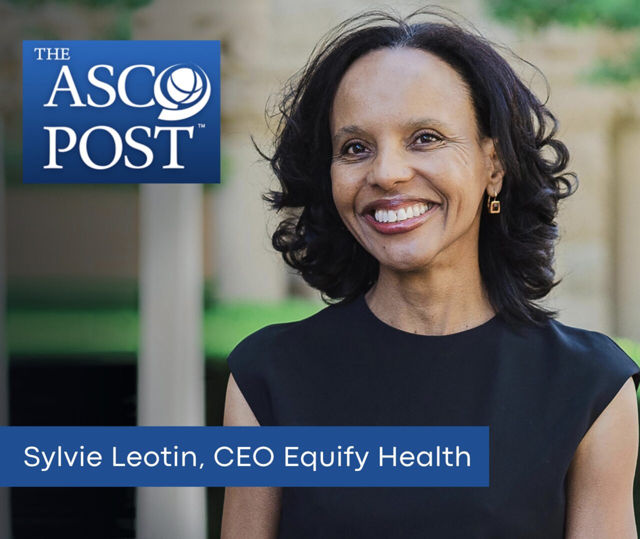 Sylvie Leotin: The pain I faced during my cancer motivated me to use my innovation expertise to develop solutions to improve healthcare delivery for everyone