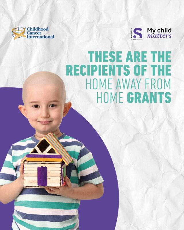 We are very pleased to announce the recipients of the Home Away from Home grants, by Childhood Cancer International and Foundation S