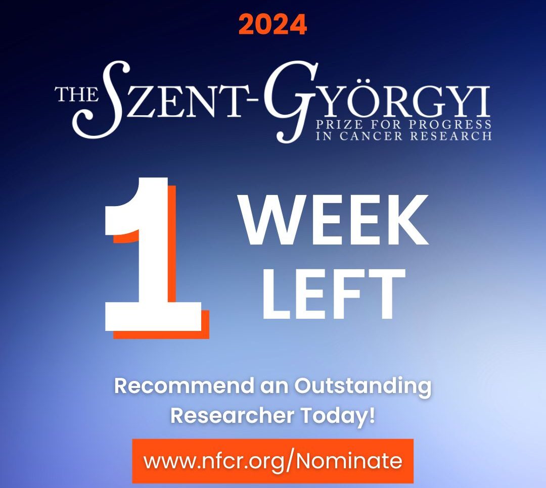 The deadline to submit a nomination for our 2024 Szent-Györgyi Prize for Progress in Cancer Research is approaching – NFCR