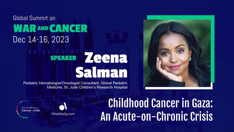 Global Summit on War and Cancer 2023: Zeena Salman’s speech titled “Childhood Cancer in Gaza – an Acute-on-Chronic Crisis”