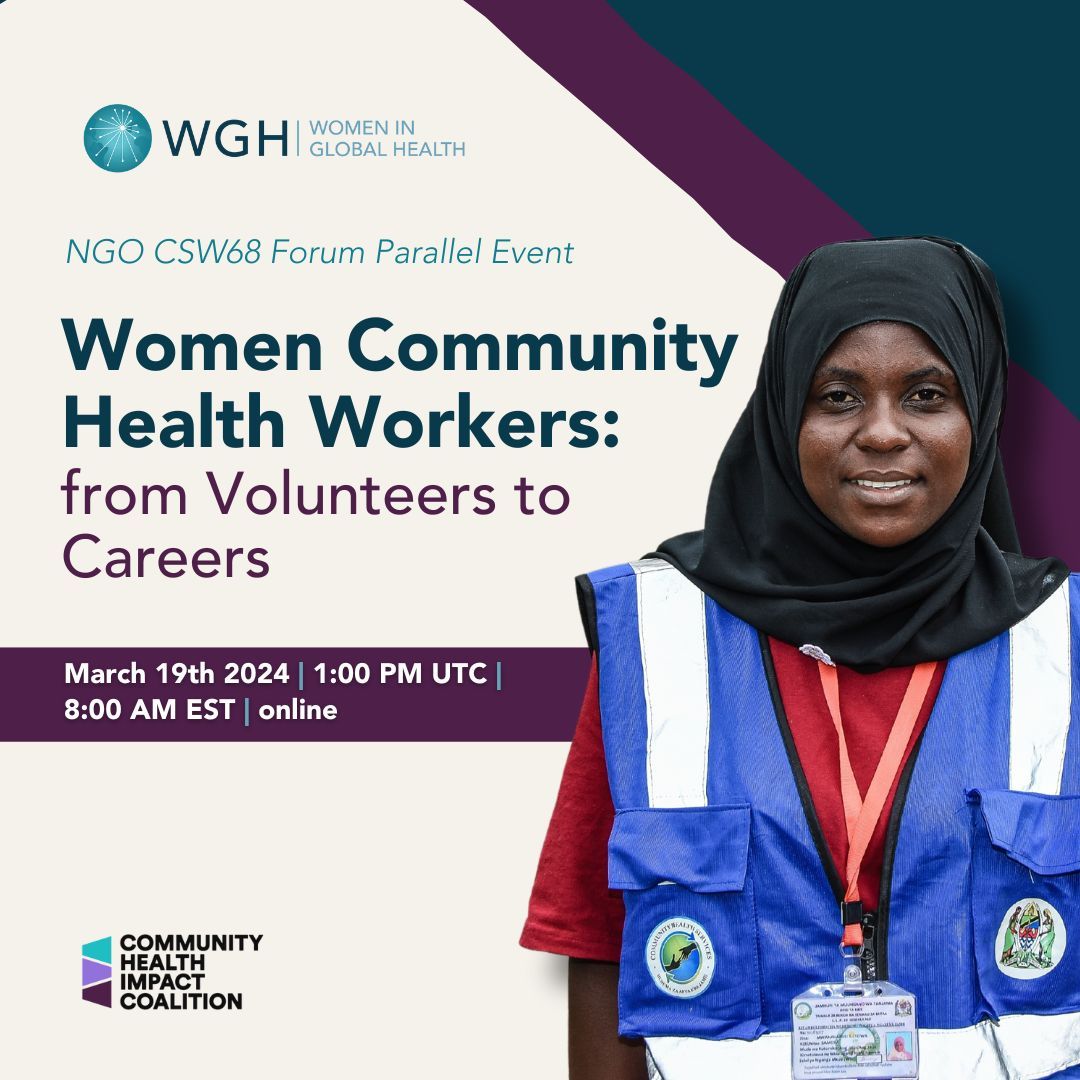 Join the discussion at Women in Global Health and Community Health Impact Coalition to advocate for CHWs right to decent wages and recognition of the value of their work – Women in Global Health
