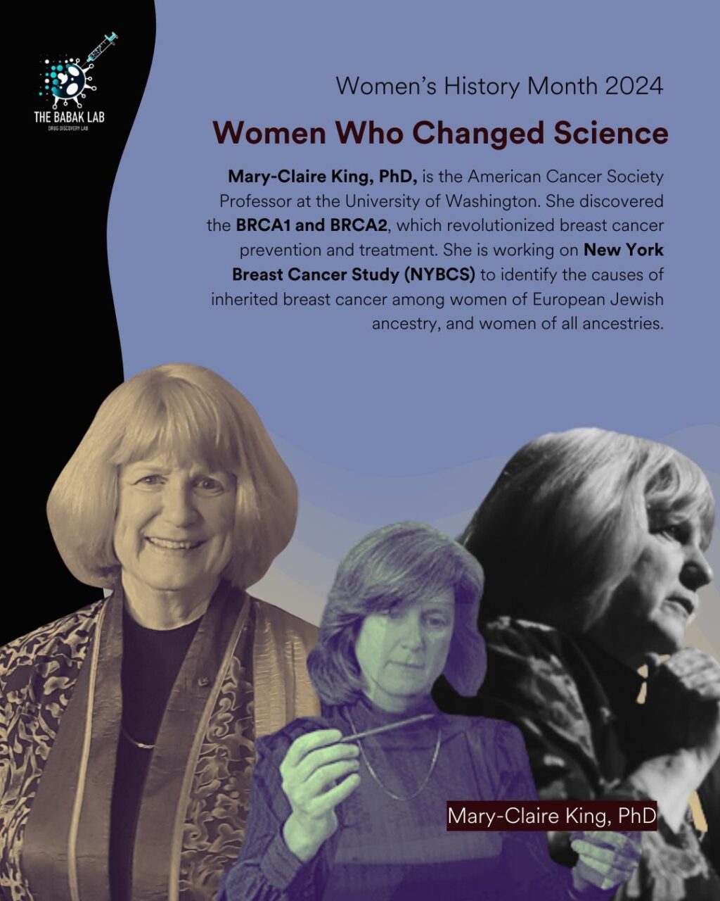 Maria (Masha) Babak: Another important figure we should celebrate this Women’s History Month is Dr. Mary Claire King
