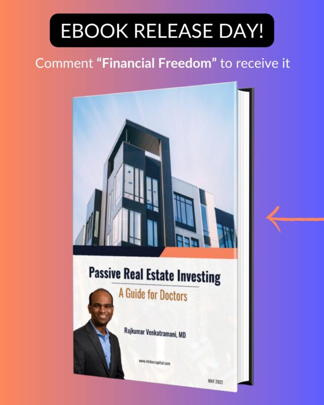 Rajkumar Venkatramani: I am releasing ‘Passive Real Estate Investing for Doctors’ EBOOK