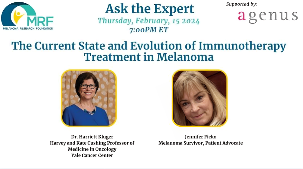 Check out the latest ‘Ask the Expert’ webinar hosted by Melanoma Research Foundation – Agenus