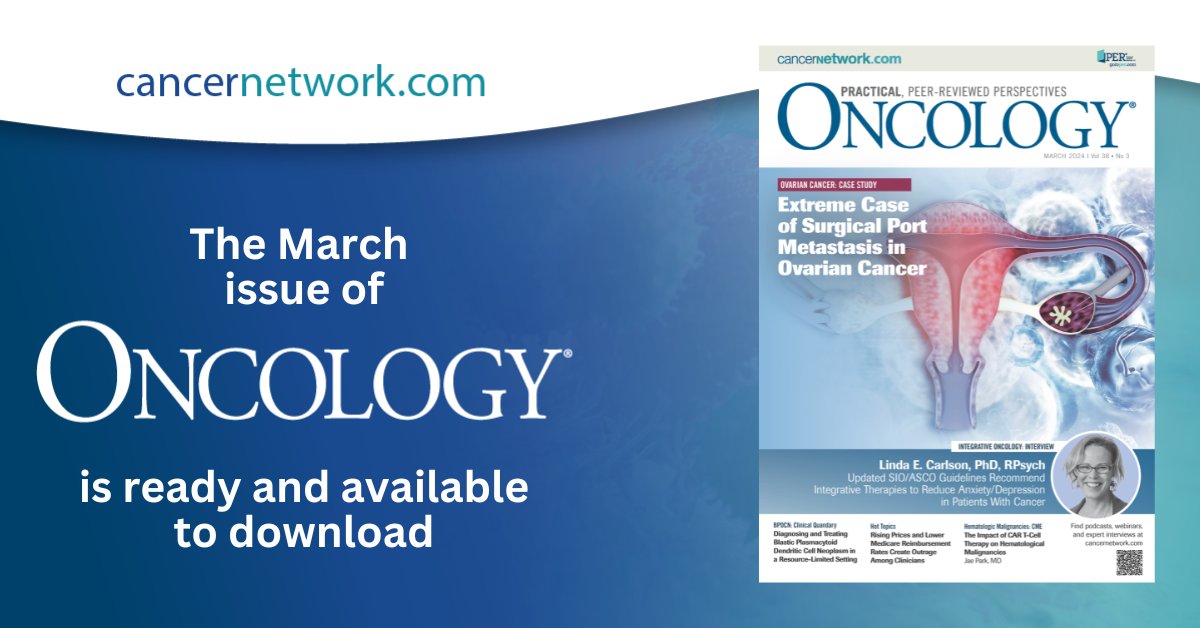 The March issue of ONCOLOGY is available and ready to download – Cancer Network
