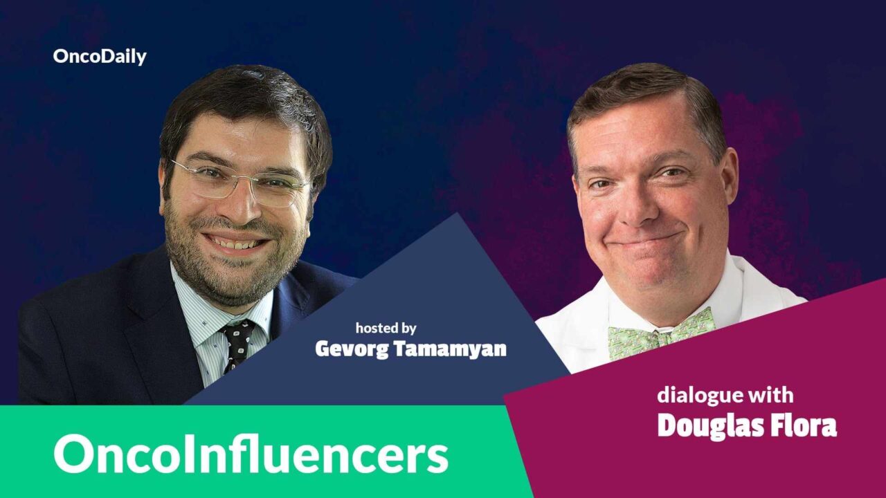 OncoInfluencers: Dialogue with Douglas Flora, hosted by Gevorg Tamamyan