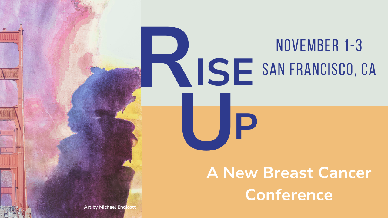 Laura Esserman: An important new interdisciplinary meeting, RISE UP for Breast Cancer