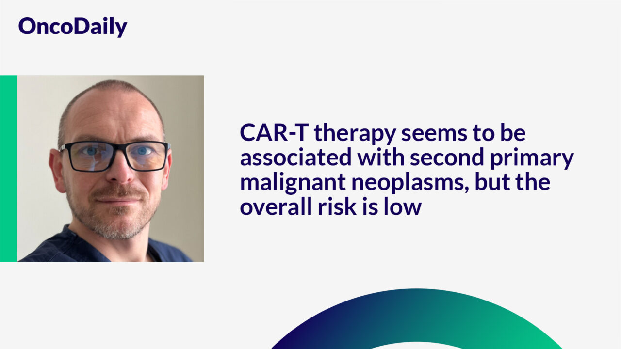 Piotr Wysocki: CAR-T therapy seems to be associated with second primary malignant neoplasms