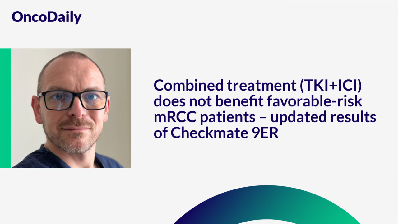 Piotr Wysocki: Combined treatment (TKI+ICI) does not benefit favorable-risk mRCC patients