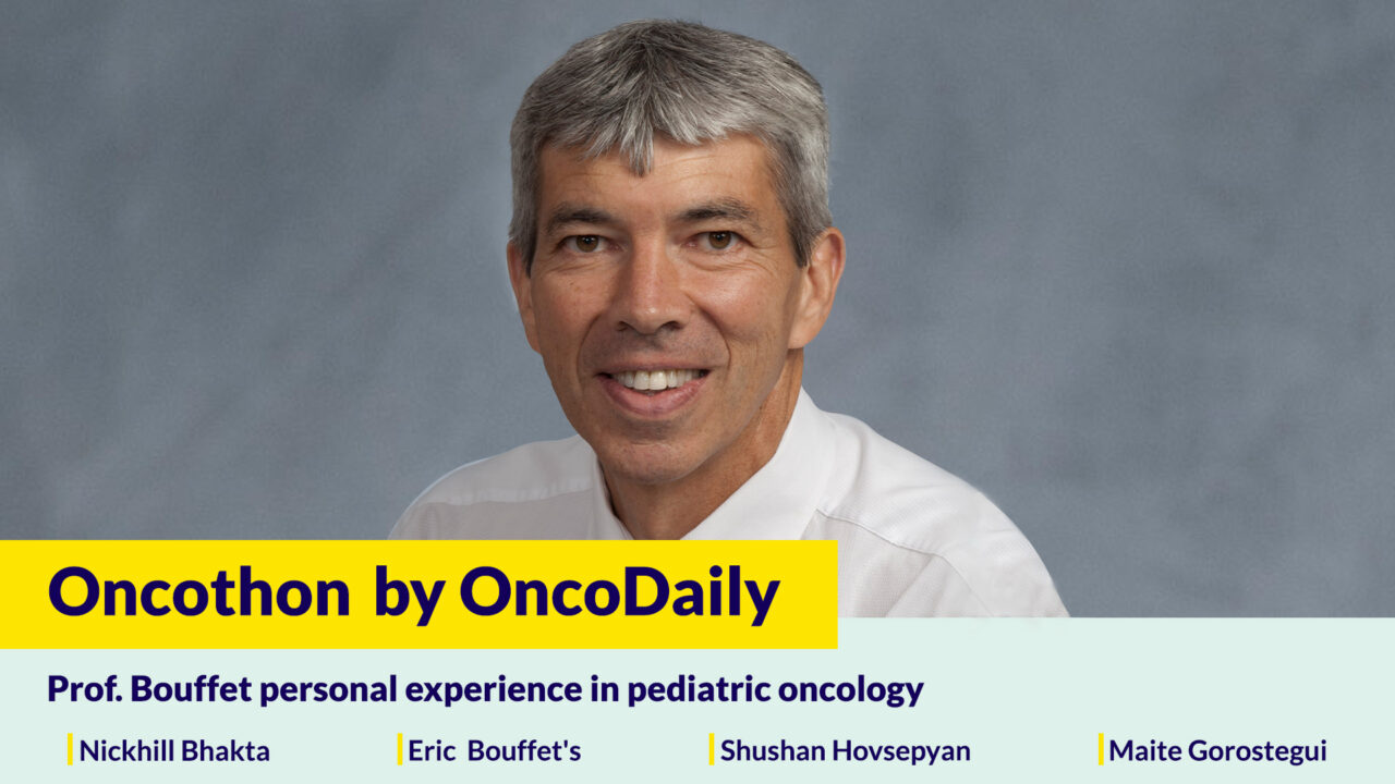 Oncothon: Prof. Bouffet’s Personal Experience in Pediatric Oncology